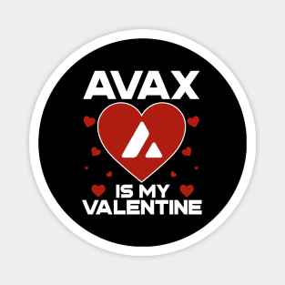 Avalanche Is My Valentine AVAX Coin To The Moon Crypto Token Cryptocurrency Blockchain Wallet Birthday Gift For Men Women Kids Magnet